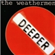 The Weathermen - Deeper With The Weathermen